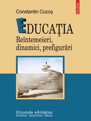 cover image of Educatia. Reintemeieri, dinamici, prefigurari